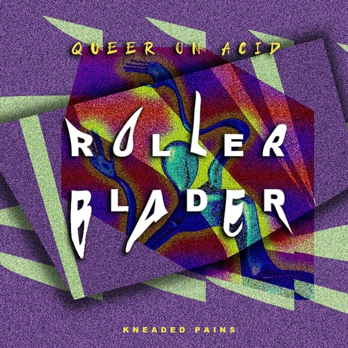 Queer On Acid - Rollerblader EP [KP131]